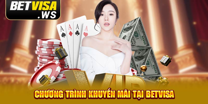 Chương trình khuyến mãi tại Betvisa