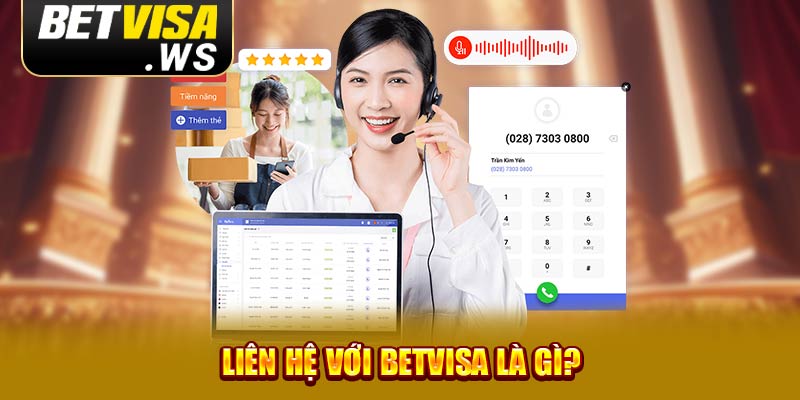 Liên hệ với betvisa là gì