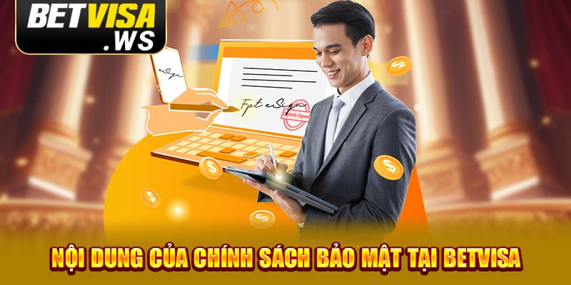 Nội dung của chính sách bảo mật tại Betvisa