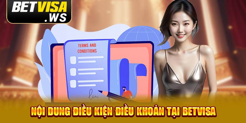 Nội dung điều kiện điều khoản tại Betvisa